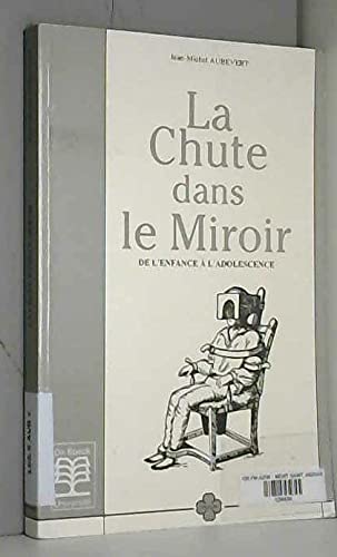 La Chute dans le miroir : de l'enfance à l'adolescence