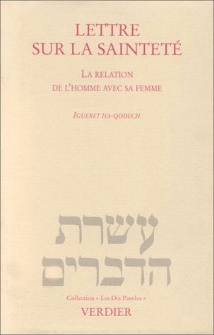 Lettre sur la sainteté : la relation de l'homme avec sa femme. Igueret ha-qodech