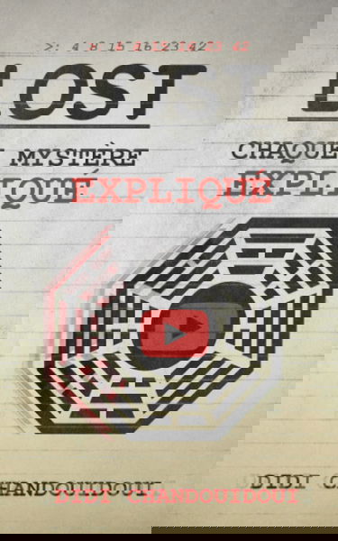 LOST : Chaque Mystère Expliqué