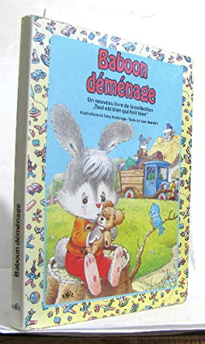 Baboon déménage [auteur : Marc Heinrich (texte), Tony Hutchings (ill.)] [éditeur : Editions de la Fontaine au Roy, coll. « Tout est bien qui finit bien »] [année : 1994]