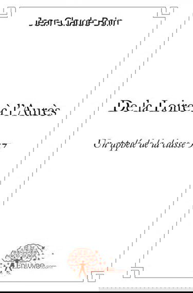 De la loire à l'aurès : Un appelé de la classe 57