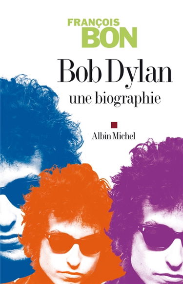 Bob Dylan : une biographie