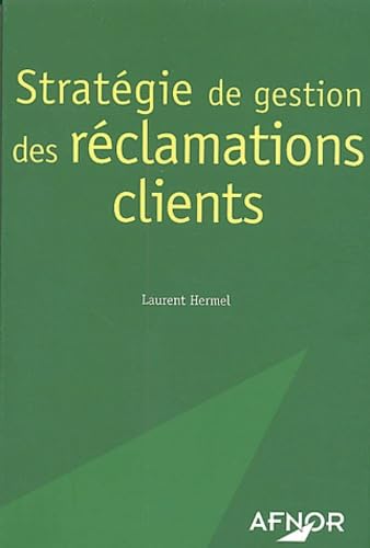 Stratégie de gestion des réclamations clients