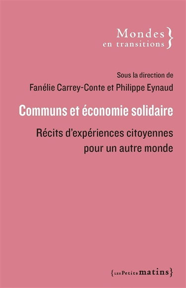Couverture de Communs et économie solidaire : récits d'expériences citoyennes pour un autre monde