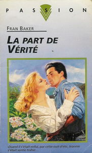 La part de vérité : Collection : Passion n° 383
