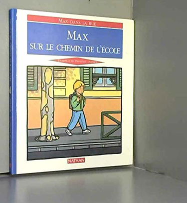 Max sur le chemin de l'école