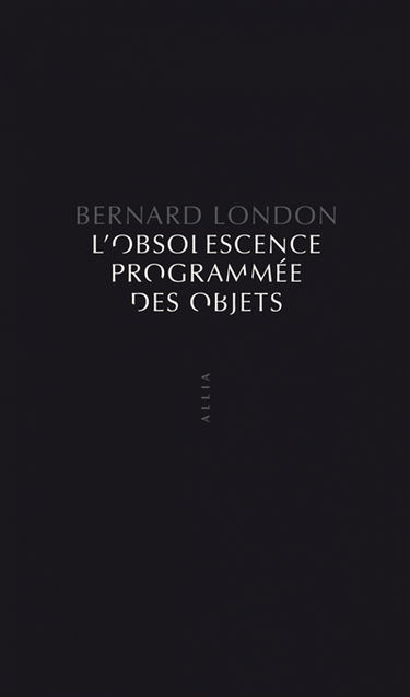 L'obsolescence programmée des objets : pour en finir avec la Grande Dépression