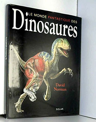 Le Monde fantastique des dinosaures