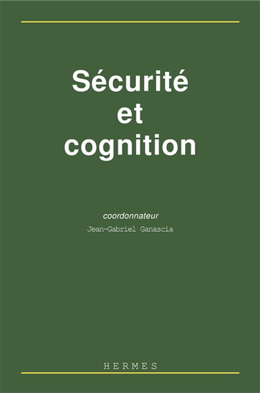 Couverture de Sécurité et cognition : colloque, Paris, 16-17 sept. 1997