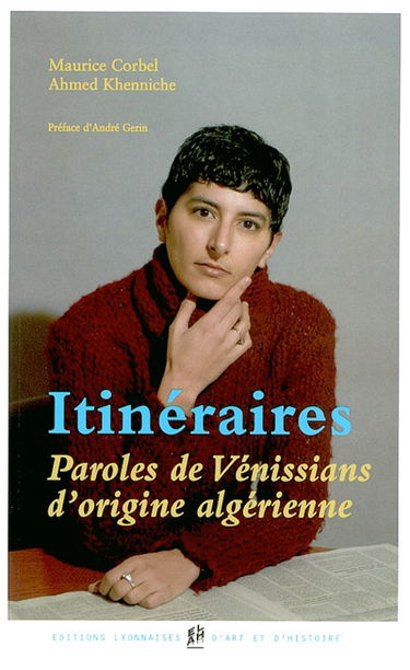 Itinéraires : paroles de Vénissians d'origine algérienne
