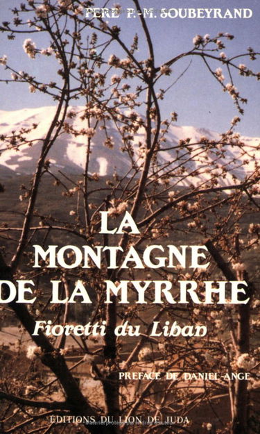 La Montagne de la myrrhe : fioretti du Liban