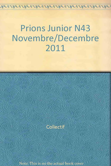 Prions Junior N43 Novembre/Decembre 2011