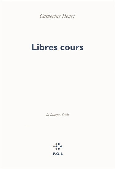 Libres cours : la langue, l'exil