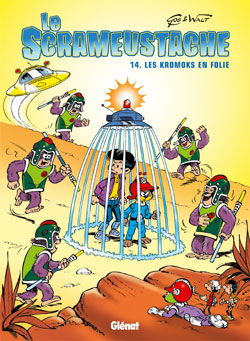 Le Scrameustache. Vol. 14. Les Kromoks en folie