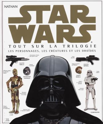 Star Wars : tout sur la trilogie