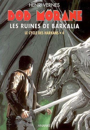 Bob Morane. Vol. 198. Les ruines de Barkalia : le cycle des Harkans 4
