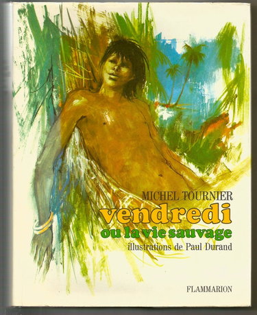 Couverture de Vendredi ou la vie sauvage. Illustrations de Paul Durand