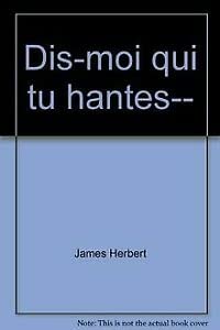 Dis-moi qui tu hantes...