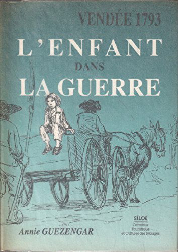 Vendée 1793. L'enfant dans la guerre.
