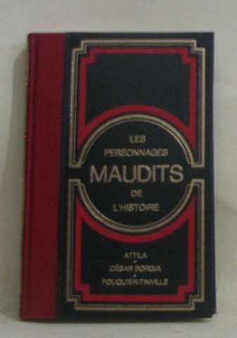 Couverture de Les personnages maudits de l'histoire -attila, césar borgia, fouquier-tinville