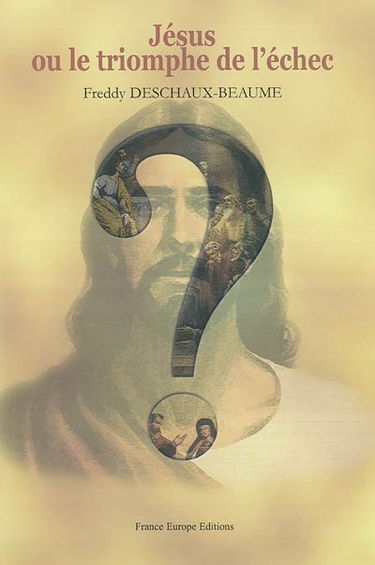 Jésus ou Le triomphe de l'échec