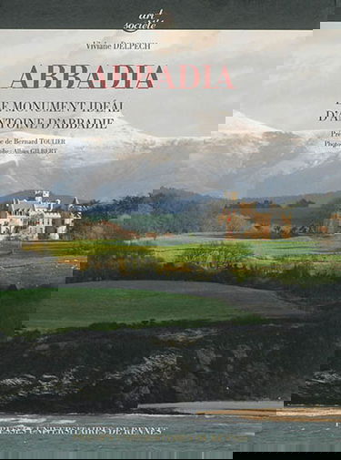 Abbadia : le monument idéal d'Antoine d'Abbadie