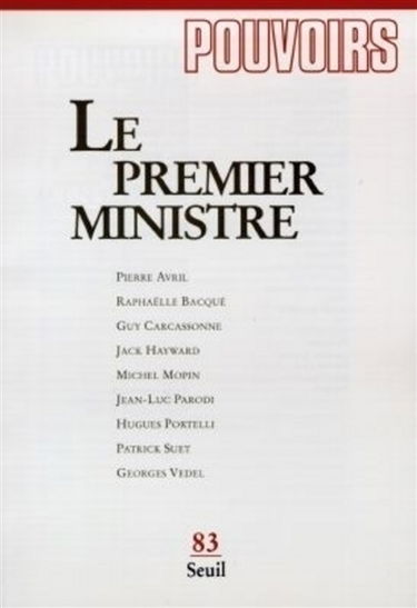 Pouvoirs, n° 83. Le Premier ministre