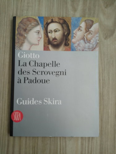 Couverture de Giotto. La Chapelle des Scrovegni a Padoua. Ediz. illustrata