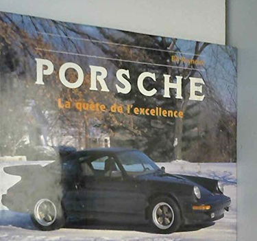 Porsche : la quête de l'excellence