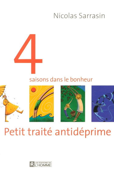 Petit traité antidéprime : 4 saisons dans le bonheur