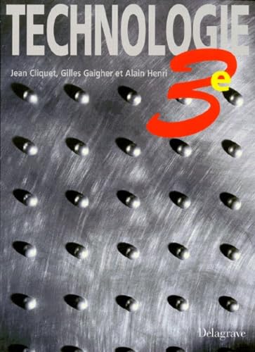 Technologie 3e : livre de l'élève