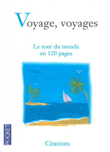 Voyage, voyages : le tour du monde en 120 pages