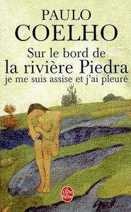 Sur le bord de la rivière Piedra je me suis assise et j'ai pleuré