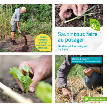 Savoir tout faire au potager : gestes et techniques de base