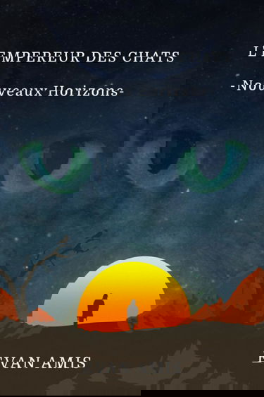 L'Empereur des Chats: Tome 1 - Nouveaux Horizons