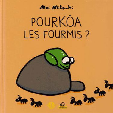 Pourkôa les fourmis ?