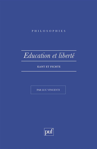 Education et liberté : Kant et Fichte
