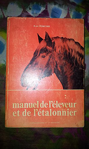 Le manuel de l' etalonnier et de l' eleveur.