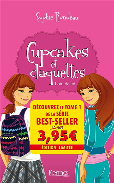 Cupcakes et claquettes. Vol. 1. Loin de toi
