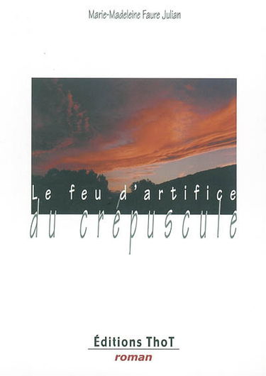 Le feu d'artifice du crépuscule