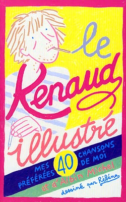 Le Renaud illustré : mes 40 chansons préférées de moi