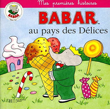 Babar au pays des délices (Babar.)