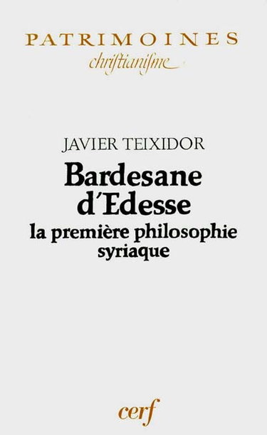 Couverture de Bardesane d'Edesse : la première philosophie syriaque