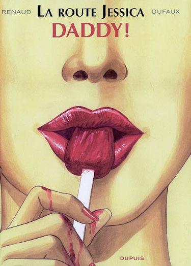 La route Jessica. Vol. 1. Daddy !