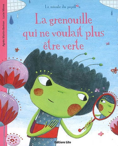 La grenouille qui ne voulait plus être verte