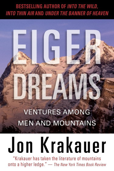 Couverture de Eiger Dreams: Ventures Among Men and Mountains