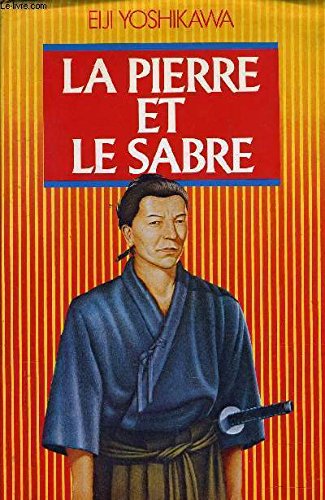 Couverture de La pierre et le sabre par Eiji Yoshikawa