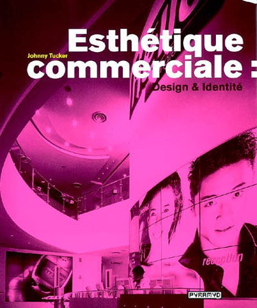 Esthétique commerciale : design & identité