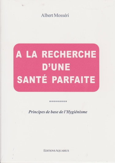 Couverture de A la Recherche d'une Santé Parfaite
