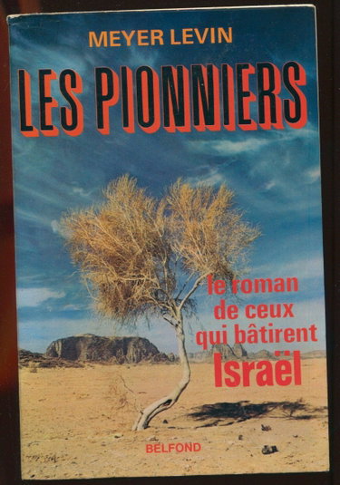Couverture de Les pionniers. le roman de ceux qui batirent Israël.